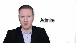 Admire  Meaning  Pronunciation  Word World  Audio Video Dictionary [upl. by Acinok216]