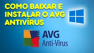 Como baixar e instalar o AVG Antivirus gratis atualizado 2022 [upl. by Tegan]