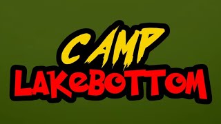 CAMP LAKEBOTTOM 2024  OpeningIntroTheme Song [upl. by Atilal]