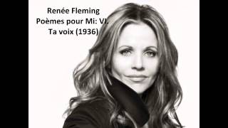 Renee Fleming The complete quotPoèmes pour Miquot Messiaen [upl. by Forsta89]