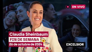 Claudia Sheinbaum fin de semana 26 de octubre de 2024  EN VIVO [upl. by Scharff177]