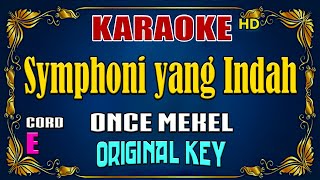 KARAOKE  Symphoni Yang Indah  Once Mekel  Original Key [upl. by Mullins]