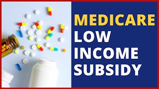 Medicare Explained Lower Medicare Part D Prescription Drug Cost with Low Income Subsidy LIS [upl. by Nikolia]