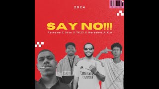 PACEAMA x STEN x TK23 x NAREABET AKA  SAY NO OFFICIAL LYRIC VIDEO [upl. by Aiderfla]