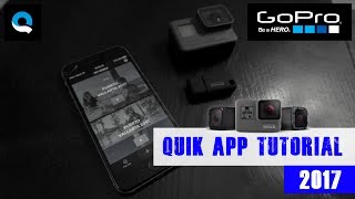 Quik App Tutorial 2017  UPDATED  Quik App by GoPro Overview  Make fast and amazing GoPro Videos [upl. by Jarek]