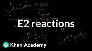 E2 reactions  Substitution and elimination reactions  Organic chemistry  Khan Academy [upl. by Heffron791]