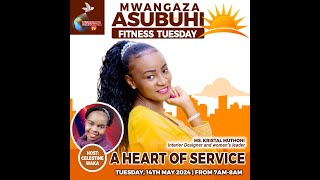 🔴MWANGAZA ASUBUHI🔵 A HEART OF SERVICE [upl. by Trisa]