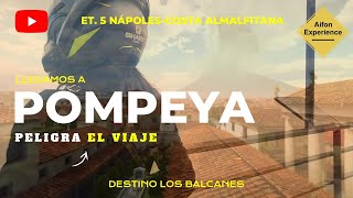 Llegamos a POMPEYA PELIGRA EL VIAJE [upl. by Anoi]