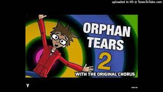 Orphan Tears 2 with the Original Chorus Mix By KatKuriN [upl. by Lyrej]