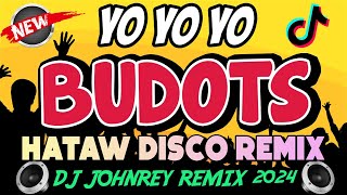 YO YO YO  BUDOTS REMIX  TikTok Viral Disco Remix 2024  Dj Johnrey [upl. by Olive208]