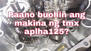 Paano buohin ang ng makina ng tmx alpha125 How to assemble push rod engine overhauling [upl. by Vedette]