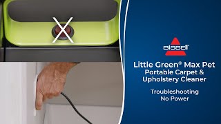 Troubleshooting No Power  Little Green® Max Pet Portable Carpet amp Upholstery Cleaner [upl. by Tamas]