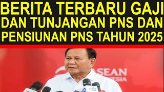 Breaking news berita terbaru gaji dan tunjangan PNS dan pensiunan PNS tahun 2025 [upl. by Auroora149]