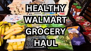 HEALTHY WALMART GROCERY HAUL  DOLLAR TREE HAUL [upl. by Uok917]