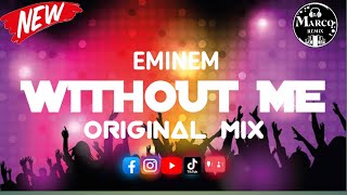 Eminem  WITHOUT ME Original Mix DJ Marco [upl. by Ettolrahc]