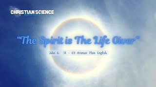 Spirit Is The Life Giver  Christian Science Rediscovered [upl. by Weide395]