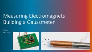 Measuring Electromagnets  Building a Gaussmeter [upl. by Clark]