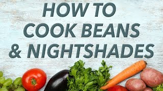 How to cook beans and nightshades and shield yourself from lectins too [upl. by Salas]