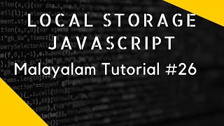 Local storage in javascript malayalam tutorial 26 [upl. by Fanchette706]