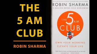 THE 5 AM CLUB  ROBIN SHARMA  Inspiring Audiobook  Full Length [upl. by Bilbe]