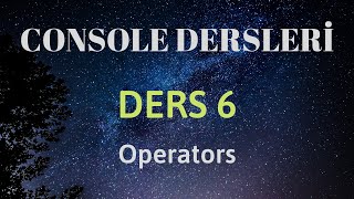 C Console Dersleri 6 Operators [upl. by Aynos]