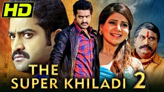 जूनियर एनटीआर की एक्शन मूवी द सुपर खिलाड़ी 2  समांथा  The Super Khiladi 2 [upl. by Nadda990]