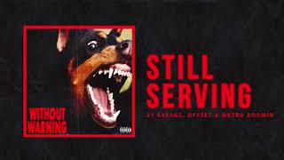 21 Savage Offset amp Metro Boomin  quotStill Servingquot Official Audio [upl. by Silver]