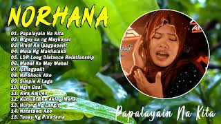 Norhana best tagalog love song playlist 2023  Greatest Hits songs by Norhana  OPM Nonstop Songs [upl. by Kavanaugh]