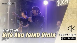 NIDJI  Bila Aku Jatuh Cinta  Live Musik Cover CkStreet soundfromck ckstreet [upl. by Hotchkiss236]