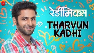 Tharvun Kadhi  Readymix  Avinash  Vishwajeet  Ashish Sharma  Vaibhav T Prarthana B [upl. by Ausoj871]