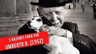 5 Razones Para Ver UMBERTO D 1952 [upl. by Kahcztiy]