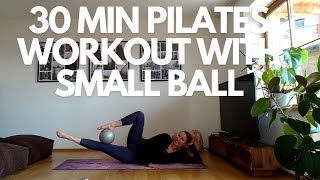 30 MIN PILATES WORKOUT WITH SMALL BALL  WARM UPCORELEGSBUTTARMS AND STRETCH Skaters amp others [upl. by Ofella]