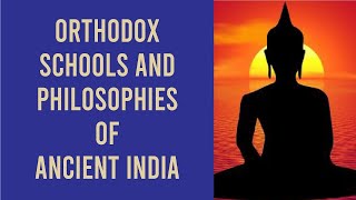 ORTHODOX PHILOSOPHIES OF ANCIENT INDIA  UPSC  SankhyaYogaVaisheshikaNyayaPurv amp Uttar Mimamsa [upl. by Aicirtam763]