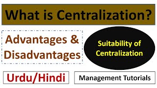 What is Centralization Suitability of Centralization Advantagesamp DisadvantagesUrduHindi [upl. by Oterol]