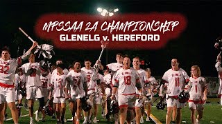 quotMPSSAA 2A CHAMPIONSHIPquot  Glenelg v Hereford 2024 High School Lacrosse Cinematic Highlights [upl. by Mungam]