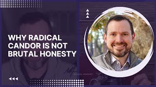 Why Radical Candor is not Brutal Honesty [upl. by Gutow]