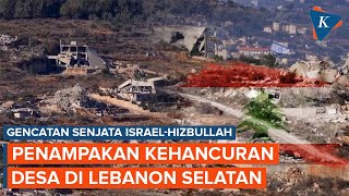 Penampakan Kehancuran Desadesa di Lebanon Pascaperang Israel Vs Hizbullah [upl. by Mckale]