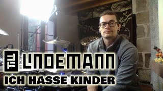 Ich Hasse Kinder  Till Lindemann  Drum Cover [upl. by Miahc]