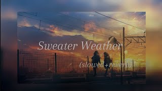 Sweater Weather slowedreverb [upl. by Kamillah]