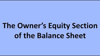 The Owner’s Equity Section of the Balance Sheet [upl. by Nidraj]