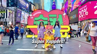 KPOP IN PUBLIC NYC WJSN CHOCOME  Super Yuppers Dance Cover [upl. by Aidnama]