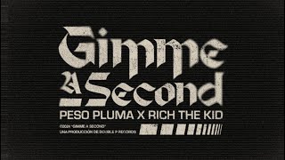 GIMME A SECOND Lyric Video  Peso Pluma Rich The Kid [upl. by Lien418]