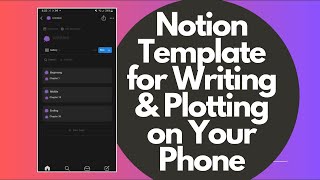 Plotting or Drafting a Novel on Your Phone Using Notion [upl. by Epp]