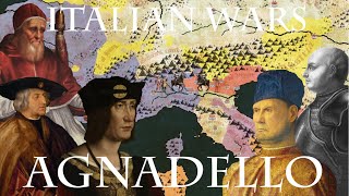 Italian Wars 510  The Battle of Agnadello 1509  War of the League of Cambrai [upl. by Eardnoed905]