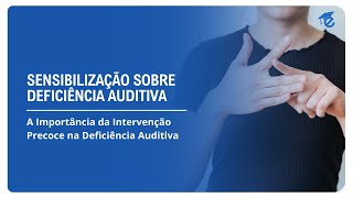 SENSIBILIZAÇÃO SOBRE DEFICIÊNCIA AUDITIVA  1 [upl. by Akemhs]