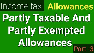 Allowances  Partly Taxable Allowances  Party Exempted Allowances  Partially Taxable Allowances [upl. by Maddis]