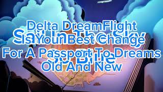 Delta Dreamflight Theme Song With Lyrics [upl. by Irvin933]