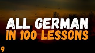 All German in 100 Lessons Lesson 9 [upl. by Lachance]