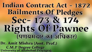 Bailments of PledgesPledgerights of pawneesection 173 amp 174 Indian Contract Act 1872 [upl. by Atnicaj]