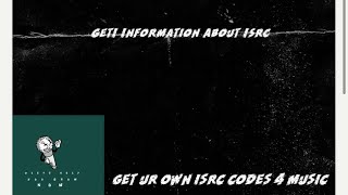 HOW AND WHERE TO GET A ISRC CODE FOR YOUR MUSIC [upl. by Nahtnahoj]